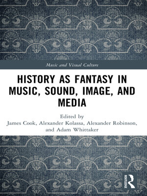 cover image of History as Fantasy in Music, Sound, Image, and Media